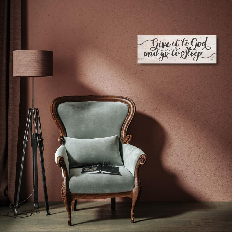 « Give it to God and Go to Sleep » (donnez-le à Dieu et dormez), H 6 po x l 18 po