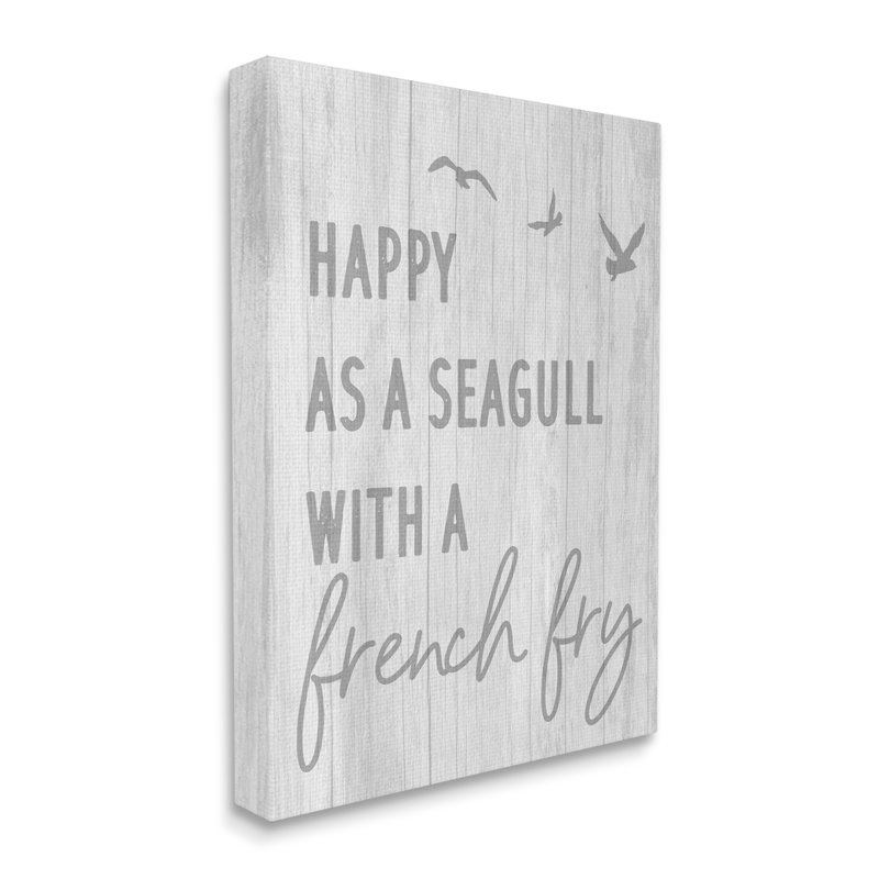 «Funny Happiness Expression Rustic Seagull Beach Humor» par Daphne Polselli - Art textuel sur, H 20 po x l 16 po x P 1,5 po