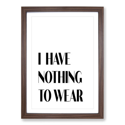 Nothing to Wear - Picture Frame Typography
