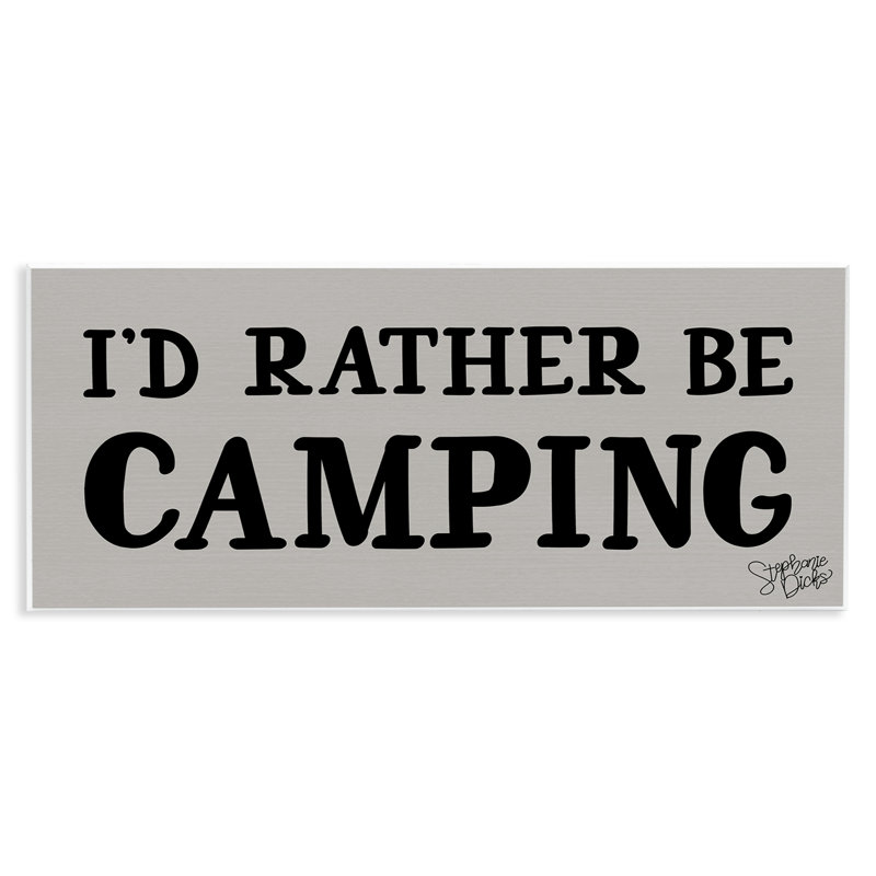 «Rather Be Camping» par Stephanie Dicks