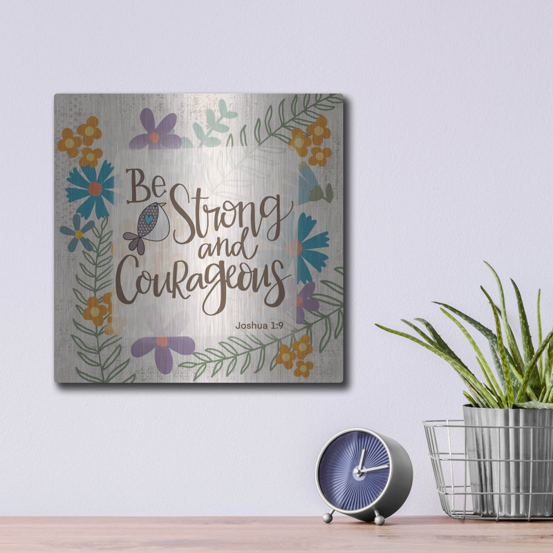 «Be Strong And Courageous» par Lisa Larson, H 12 po x l 12 po