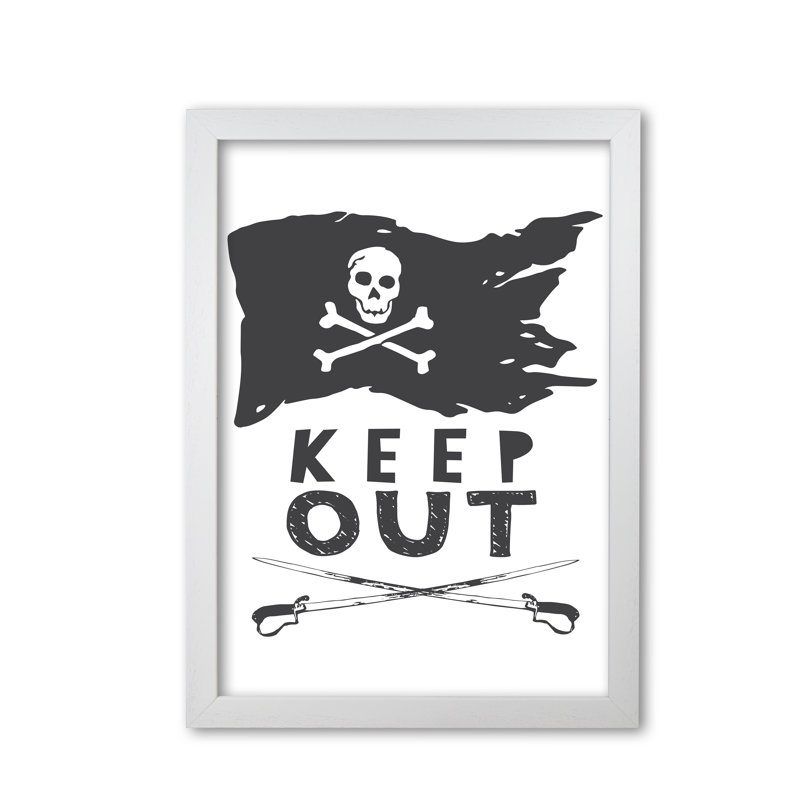 Pirate Keep Out Textual Art Print By Pixy Paper by Pixy Paper - Single Picture Frame Print, White Grain, 42cm H x 29.7cm W