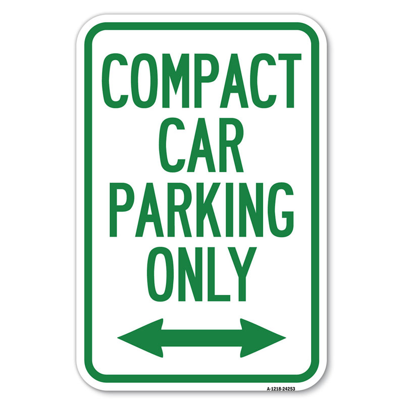 Compact Car Parking Only (With Bidirectional Arrow)/24253, 18" H x 12" W x 1" D