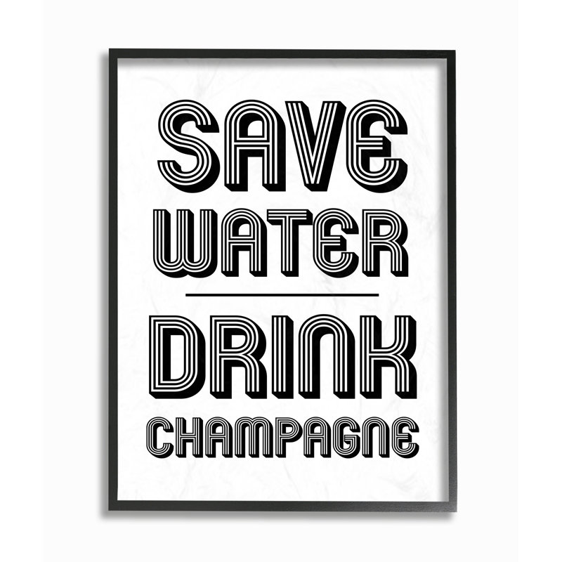 «Save Water Drink Champagne» par Daphne Polselli, reproduction d'art textuel sur toile, H 20 po x l 16 po