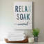 Relax Soak Unwind - Art textuel sur toile tendue-1753825940