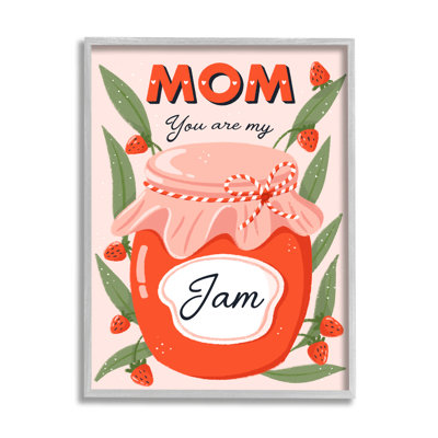 " You Are My Jam Mother's Day " Graphic Art Print