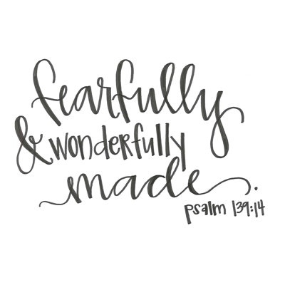 " Fearfully And Wonderfully Made 4 "