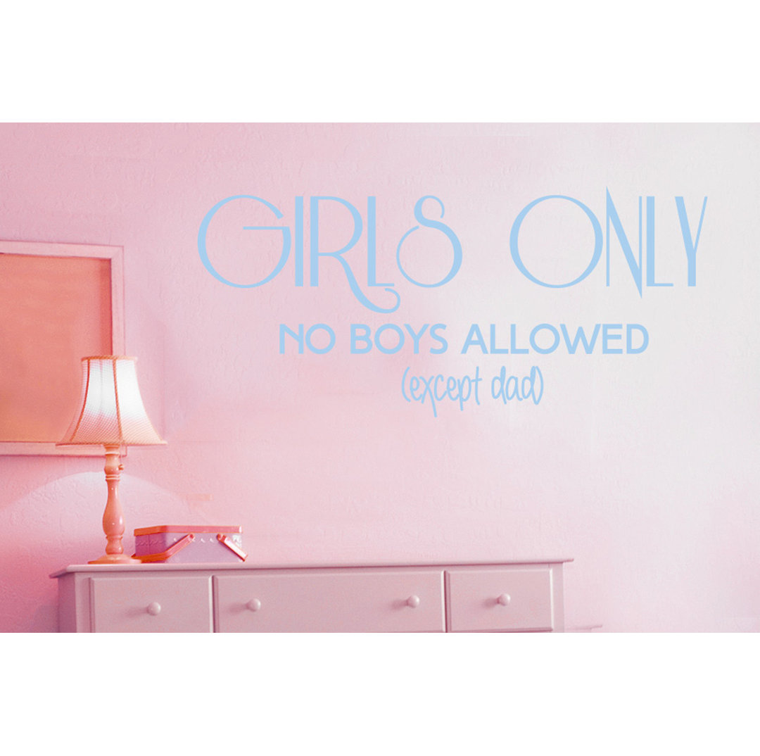 Girls Only No Boys Allowed Except Dad Wall Sticker