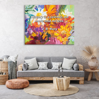 Artsy Quote "History is a science, no more and no less." By J. B. Bury Gallery Wrapped Canvas