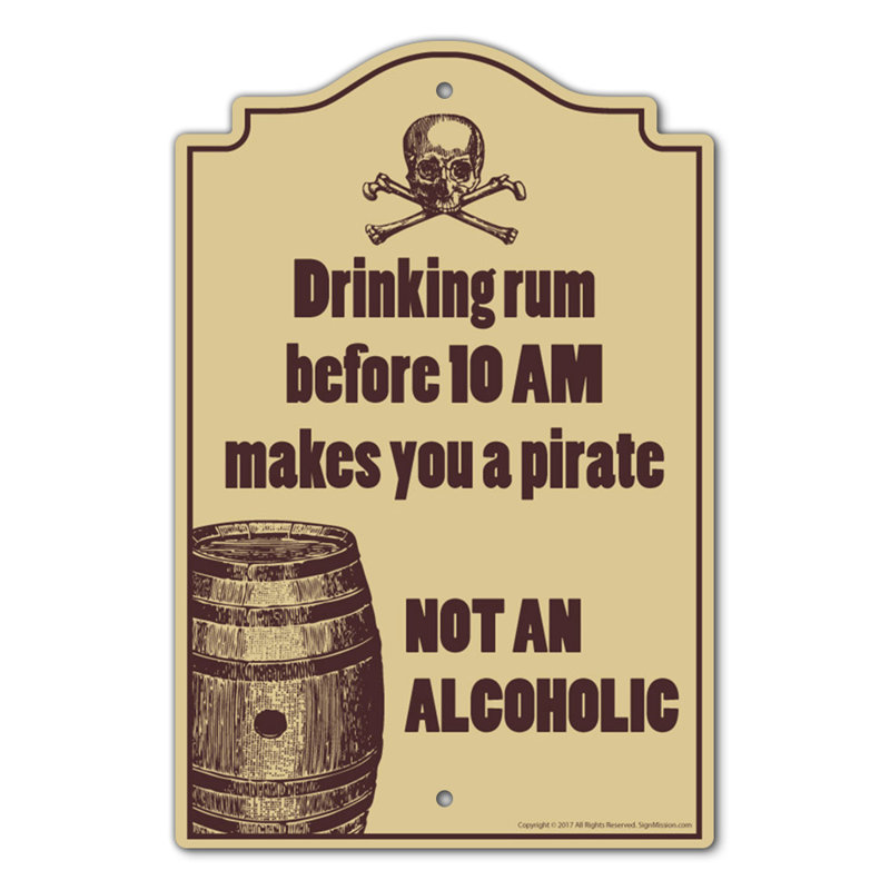 Outdoor Durable Plastic Pirate Novelty Sign, 12" x 8", Drinking Rum Before 10 AM