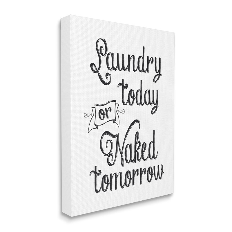 «Minimal Laundry Today Nake Tom Demain» par - impression, H 20 po x l 16 po x P 2 po, Toile tendue