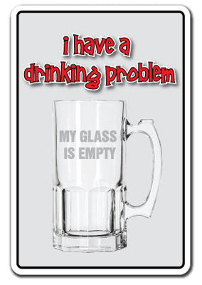 Drinking Problem SIgn