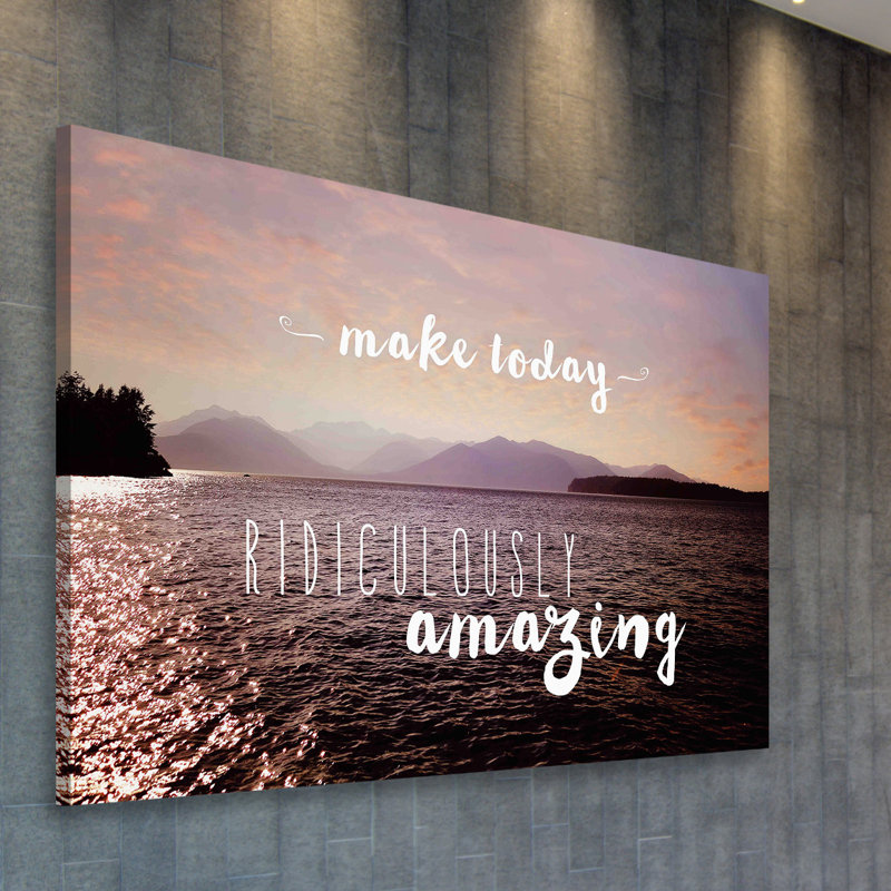 Make Today Amazing by Sylvia Cook - Wrapped Canvas Print, 30 cm H x 46 cm W x 3.81 cm D