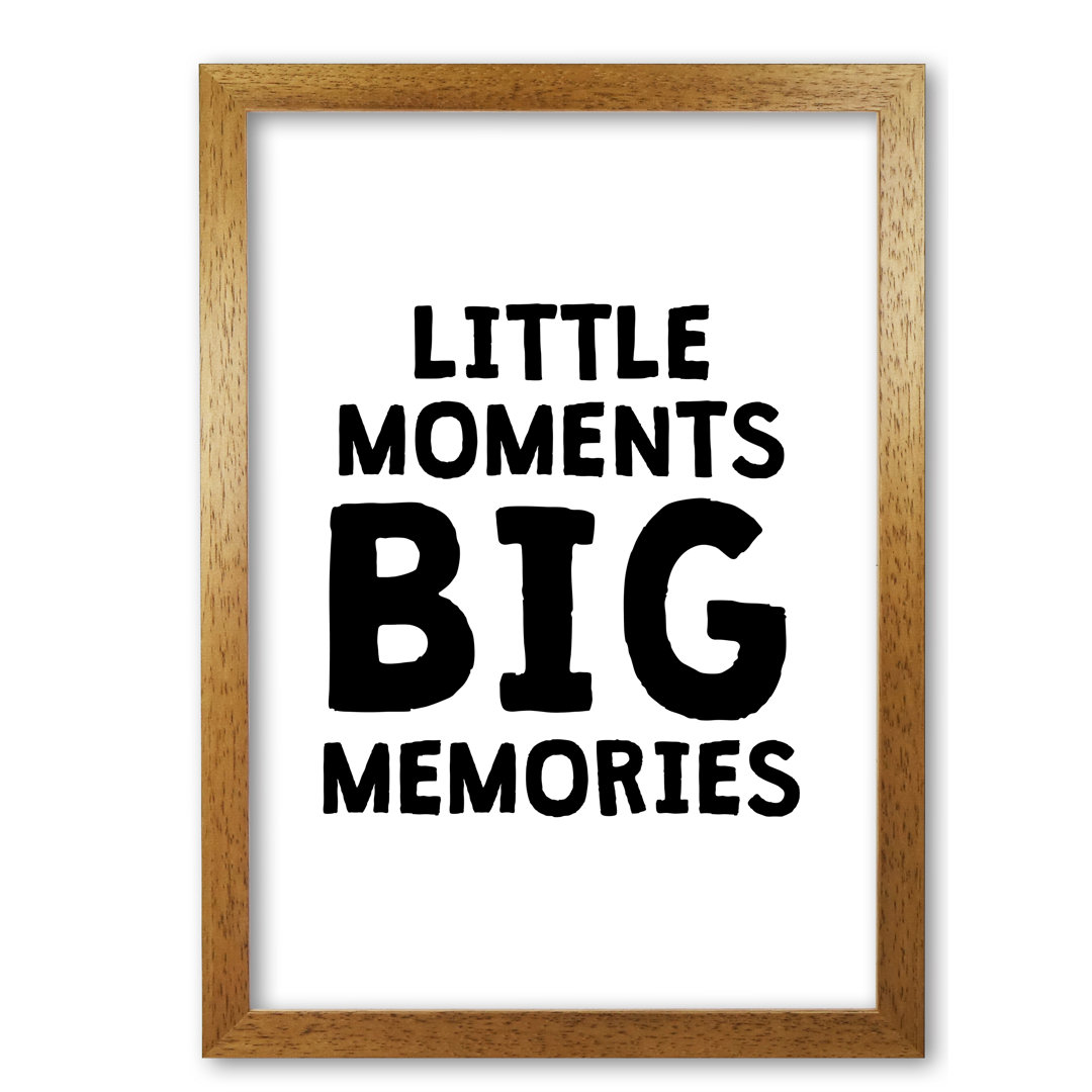 Little Moments Big Memories - Print