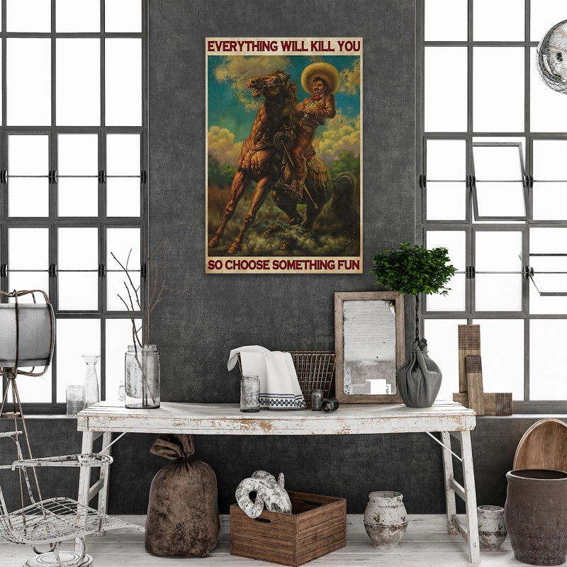 «Mexican cowboy», «Text Will Kill You So Choisissez Quelque chose de amusant», art textuel sur toile tendue
