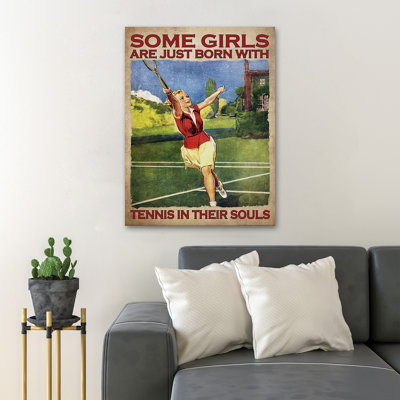 «Girl Plays Tennis» - «Some Girls Are Just Born With Tennis In Souls», toile tendue avec châssis - Sport Illustration, décor de salon vert et rouge