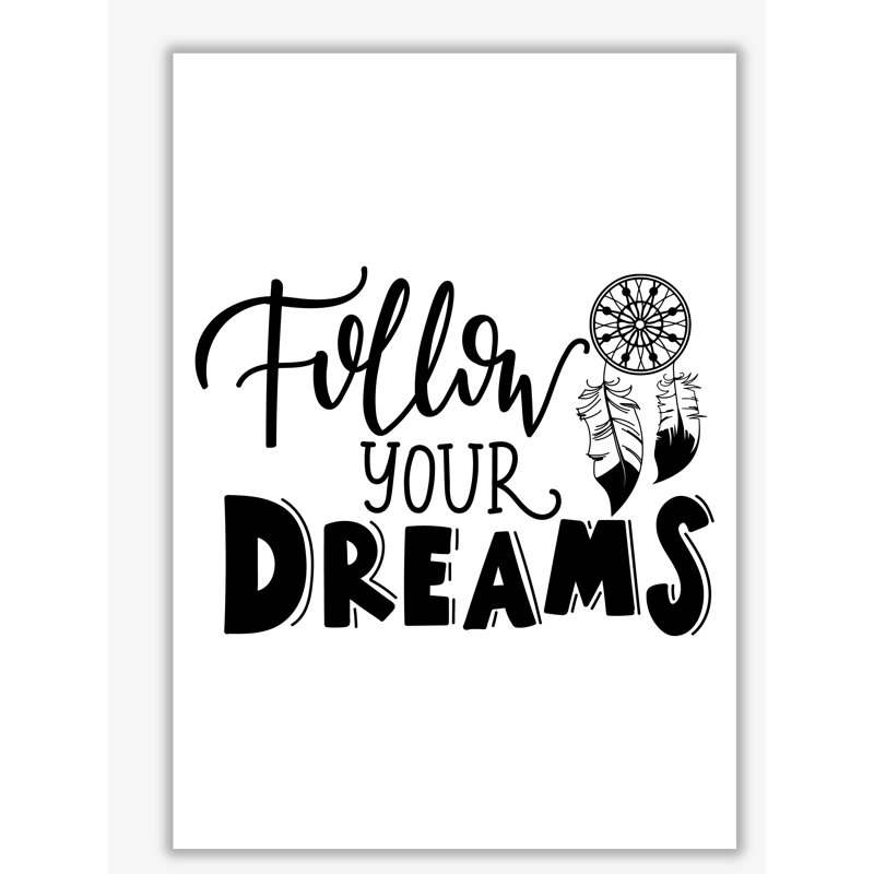 Follow Your Dreams - Print, No Frame, 42 cm H x 30 cm W x 1 cm D