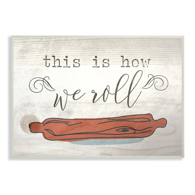 This is How We Roll Rolling Pin par Daphne Polselli - reproduction d'art textuel sur toile, H 10 po x l 15 po, Plaque murale