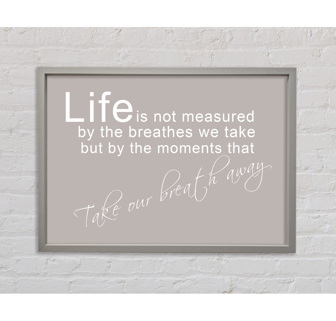 Life Is Not Measured Beige - Einzelner Bilderrahmen Typografie auf Leinwand