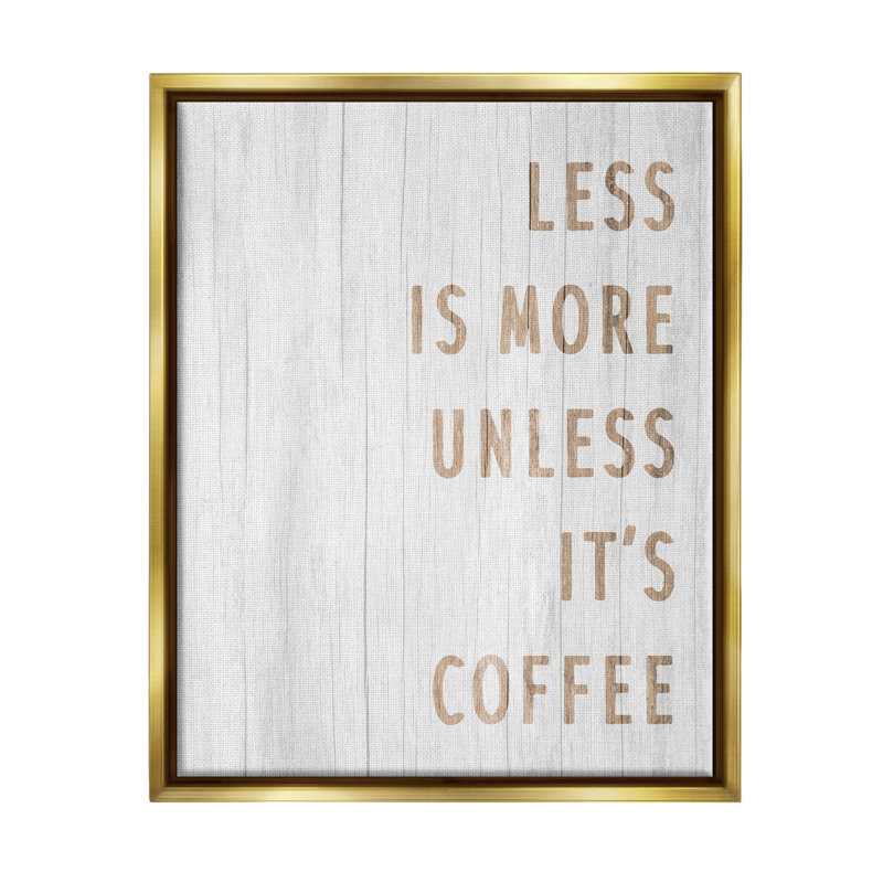 «More Coffee Coffee», phrase encadrée sur bois par Lil 'Rue, impression, H 21 po x l 17 po x P 1,7 po