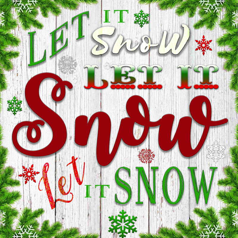 «Let It Snow» par Bluebird Barn - art textuel, H 20 po x l 20 po, Non, Wrapped Canvas
