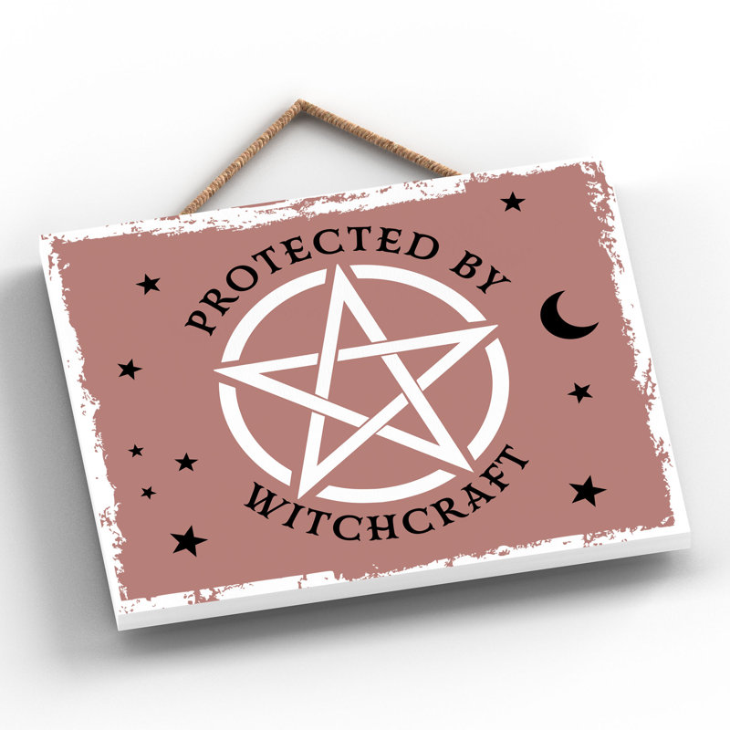 Protected by Witchcraft Wooden Plaque