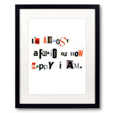 I'm Almost Afraid Of How Happy I Am Print by Timothy Buckwalter