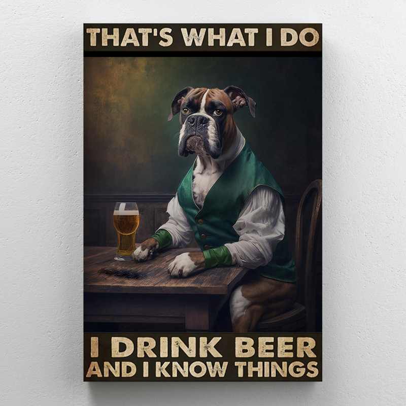 «Dog I Drink Beer», impression sur toile, H 14 po x l 11 po x P 1,25 po