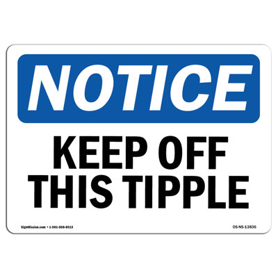 Keep Off This Tipple Sign