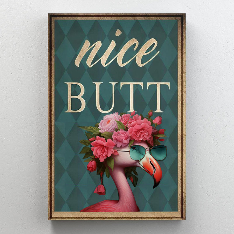 " Flamingo Nice Butt ", 36" H x 24" W x 1.25" D