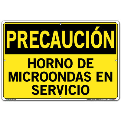 Caution Sign  Aluminum .063 Overall Size 18.5W x 12.5H Microwave in USE, HORNO DE MICROONDAS EN SERVICIO - Vestil SI-C-21-D-AL-063-S