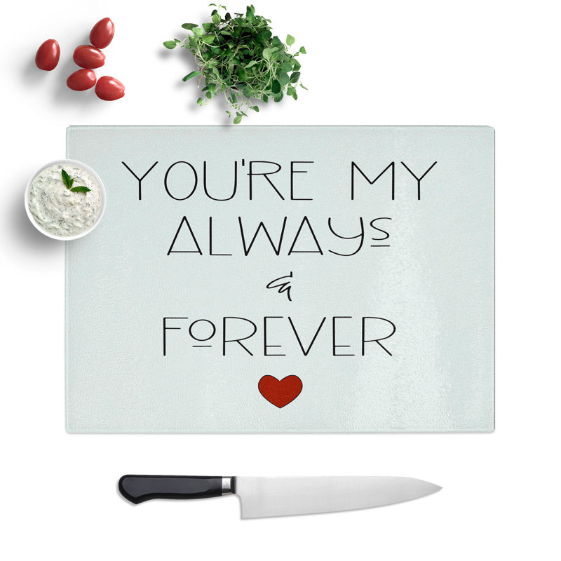 Always and Forever V2 Typography Chopping Board, 0.4cm H x 28.5cm W x 39cm L