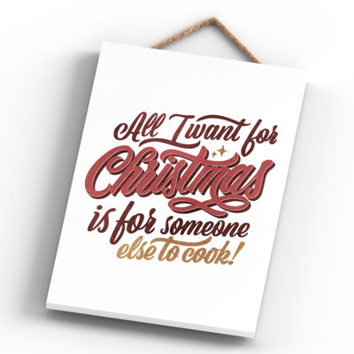 Xmas All I Want for Christmas Wooden Plaque