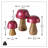 Metallic Red Top Mushrooms