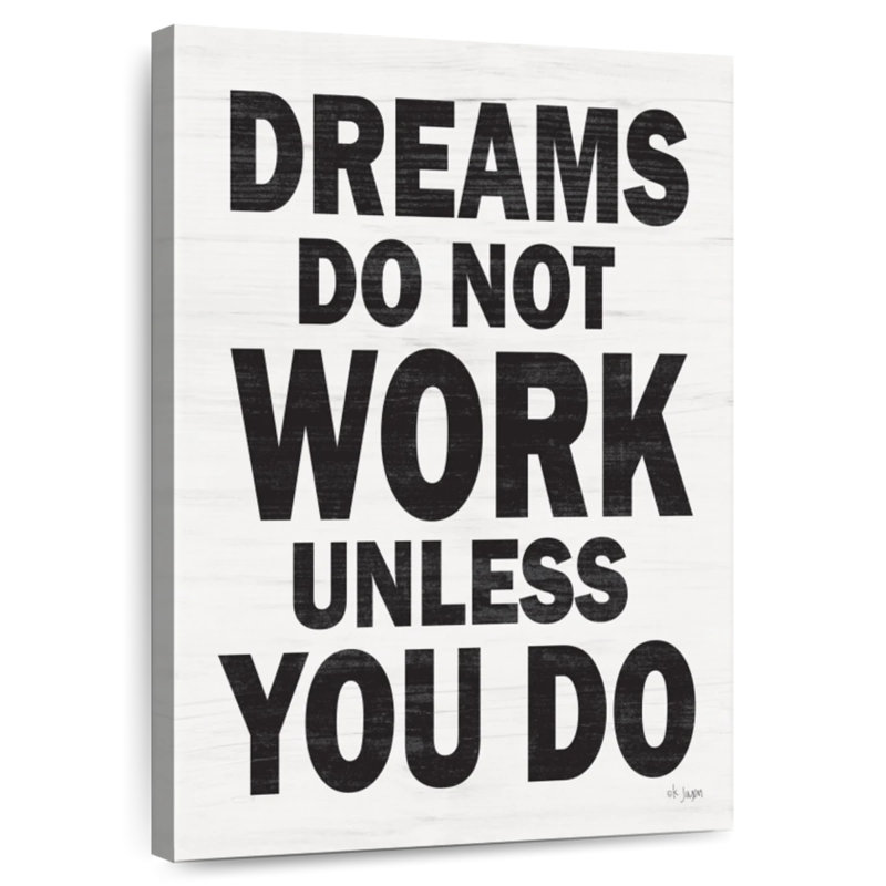 Tergel Dreams Do Not Work If You Do I, H 51 po x l 34 po