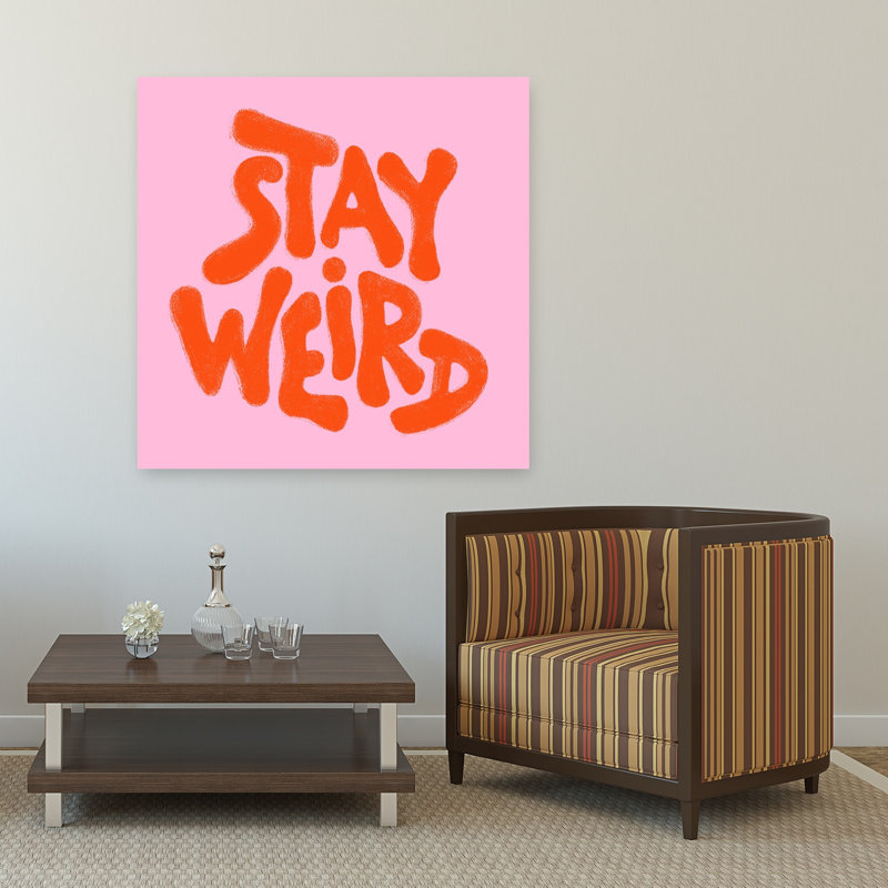 Affiche murale moderne, colorée et enjouée avec la citation « Restez bizarre »., H 48 po x l 48 po, Orange/Pink