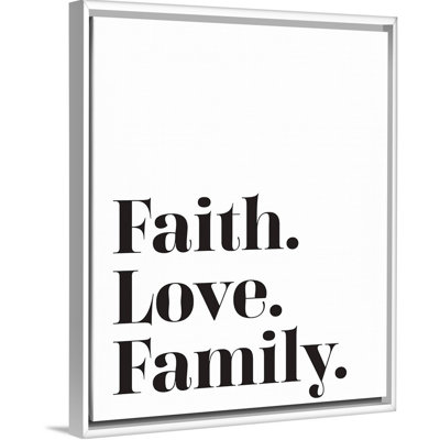 «Family Quotes - Faith Love Family», reproduction d'art textuel sur toile