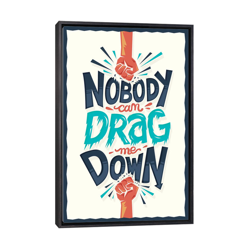 «Drag Me Down» par Risa Rodil - reproduction d'art textuel, Pas de tapis, Toile avec cadre noir patiné