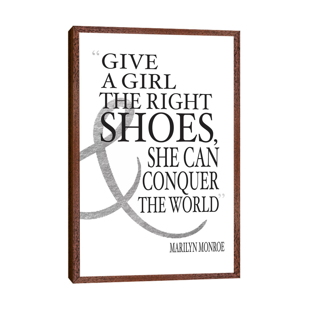 'Give a Girl the Right Shoes, She Can Conquer the World' by Amanda Greenwood Textual Art on Wrapped Canvas