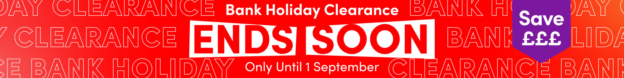 Bank Holiday Clearance
