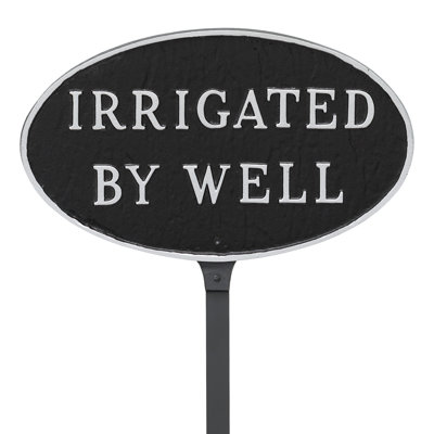 Irrigated by Well Statement Garden Sign