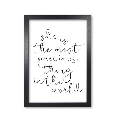 She Is The Most Precious Thing - Print
