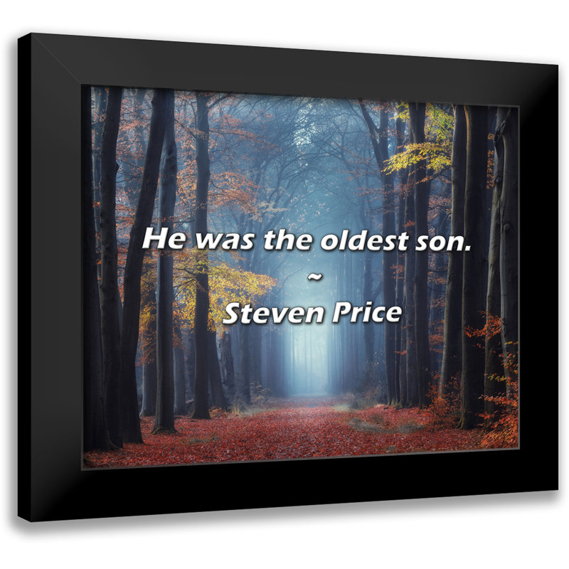 Citation de Steven Price: Il était le fils ainé.
