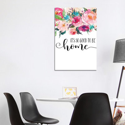 It's So Good To Be Home - Print on Canvas
