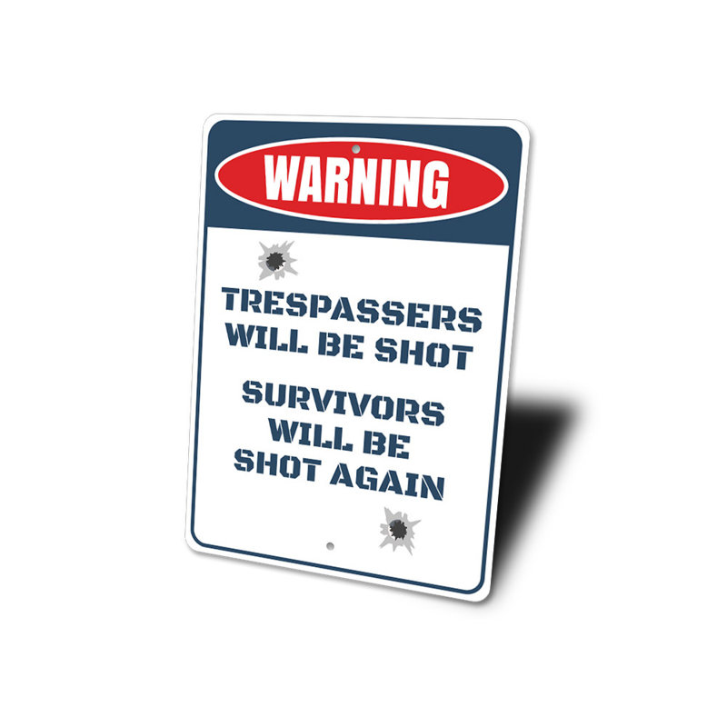 Panneau en aluminium «Trespassers Will Be Shot», H 14 po x l 10 po x P 0,04 po
