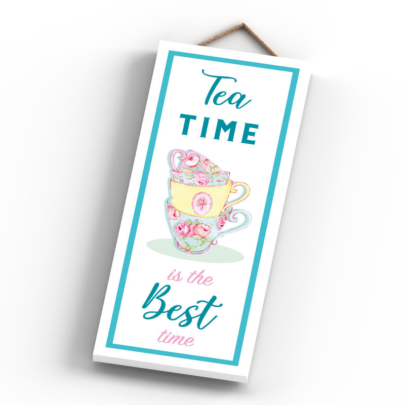 Tea Time Is The Best Time Tea Themed Wooden Plaque Wall Décor