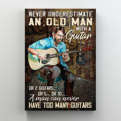 Man With Many Guitars - Never Underestimate An Old Man With A Guitar Gallery Wrapped Canvas - Music Illustration Decor, Brown And Blue Living Room Decor