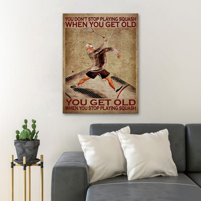 Vieil homme - «You Don't Stop Play Squash When You Get Old», toile tendue avec châssis - Sport Illustration décor, décoration de salon brun