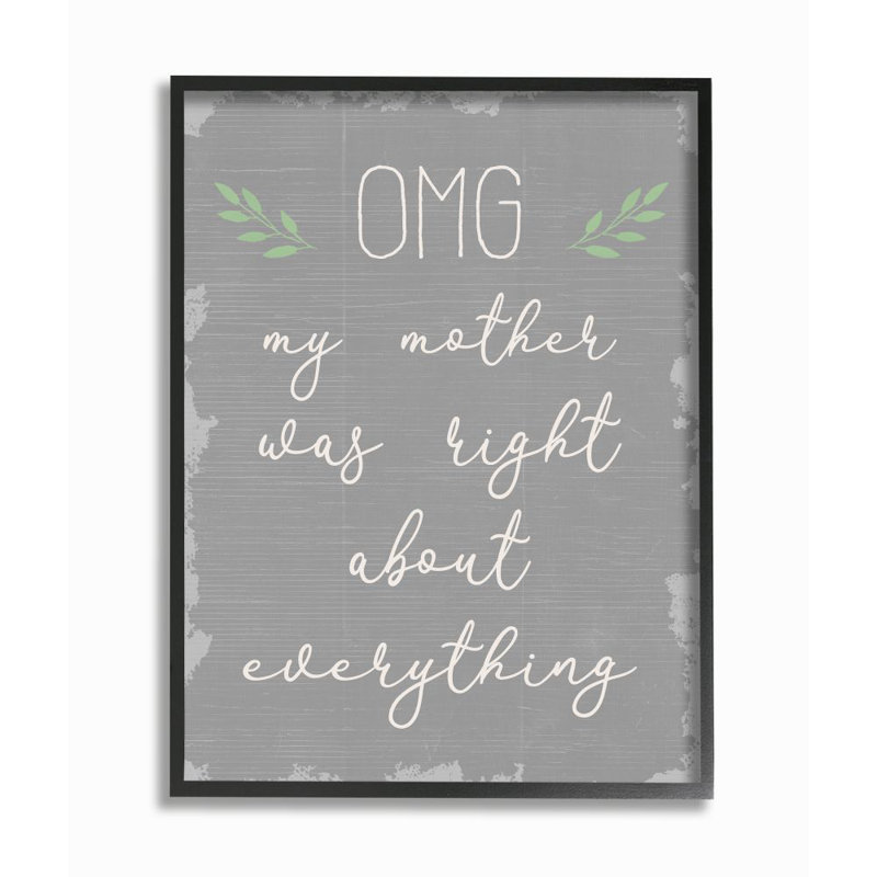 " OMG Mom Is Right Funny Family Phrase Text Slang " by Daphne Polselli, Midnight Black Framed Giclee, 14" H x 11" W