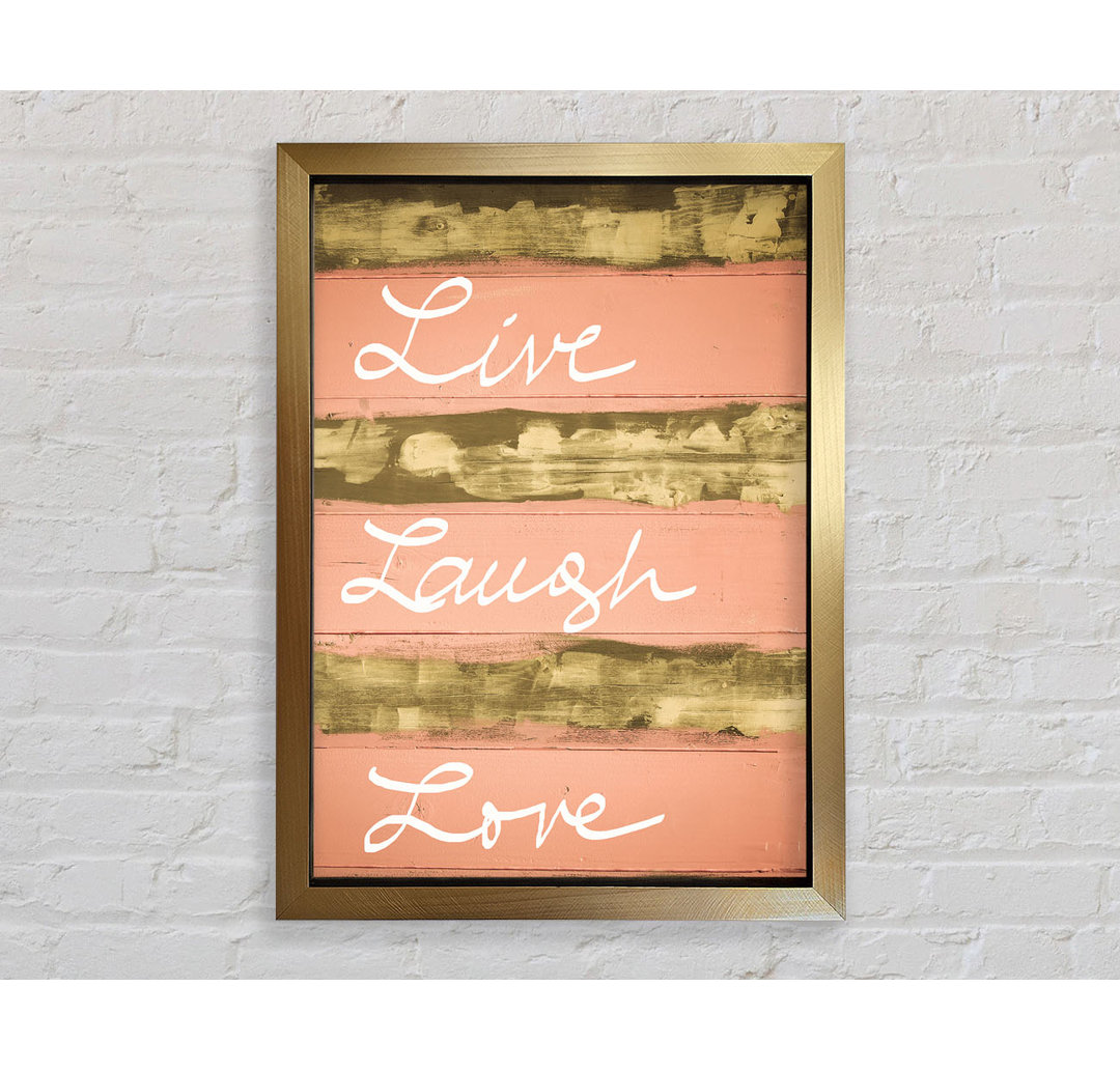 Live Laugh Love 3 Gerahmter Druck Wandkunst